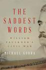 The Saddest Words William Faulkner's Civil War