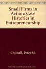 Small Firms in Action Case Histories in Entrepreneurship