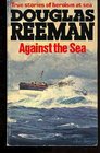 Against the Sea