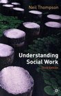 Understanding Social Work Preparing for Practice