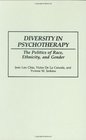 Diversity in Psychotherapy The Politics of Race Ethnicity and Gender