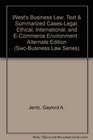 West's Business Law Text  Summarized CasesLegal Ethical International and ECommerce Environment  Alternate Edition