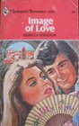Image of Love (Harlequin Romance, No 2180)