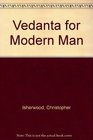 Vedanta for Modern Man