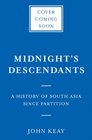 Midnight's Descendants A History of South Asia since Partition