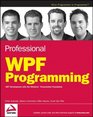 Professional WPF Programming NET Development with the Windows Presentation Foundation