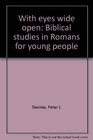 With eyes wide open Biblical studies in Romans for young people