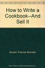 How to Write a CookbookAnd Sell It