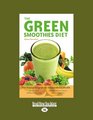 The Green Smoothies Diet The Natural Program for Extraordinary Health