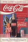 FOR GOD COUNTRY AND COCACOLA THE UNAUTHORIZED HISTORY OF THE WORLD'S MOST POPULAR SOFT DRINK