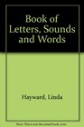 Book of Letters Sounds and Words