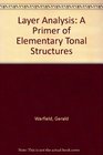 Layer Analysis A Primer of Elementary Tonal Structures