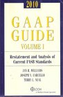 2010 GAAP Guide  Volume I  Restatement and Analysis of Current FASB Standards