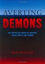 Averting Demons The Protecting Power of Medieval Visual Motifs and Themes 2 Volumes