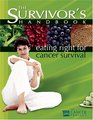 The Survivor's Handbook: Eating Right for Cancer Survival