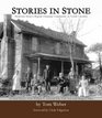 Stories in Stone Memories from a Bygone Farming Community in North Carolina