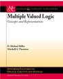 Multiple Valued Logic Concepts and Representation