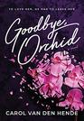 Goodbye Orchid To Love Her He Had To Leave Her