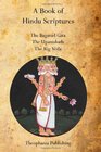 A Book of Hindu Scriptures The Bagavad Gita  The Upanishads The Rig  Veda