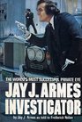 Jay J Armes Investigator The World's Most Successful Private Eye