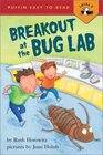 Breakout at the Bug Lab (Puffin Easy-to-Read)