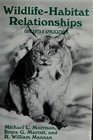 WildlifeHabitat Relationships Concepts and Applications