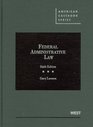 Federal Administrative Law 6th