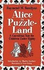 Alice in PuzzleLand A Carrollian Tale for Children Under Eighty