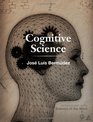 Cognitive Science An Introduction to the Science of the Mind