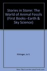 Stories in Stone The World of Animals Fossils