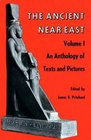 The Ancient Near East : An Anthology of Texts and Pictures (Volume I)