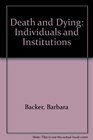 Death and Dying Individuals and Institutions