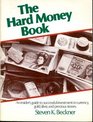The hard money book An insider's guide to successful investment in currency gold silver and precious stones