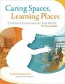 Caring Spaces Learning Places