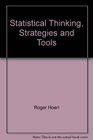 Statistical Thinking Strategies and Tools