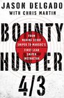 Bounty Hunter 4/3 From Combat as a Marine Scout Sniper to MARSOC's First Lead Sniper Instructor