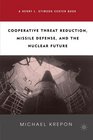 Cooperative Threat Reduction Missile Defense and the Nuclear Future