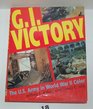 GI Victory The US Army in World War II Color