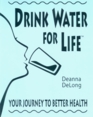 Drink Water for Life