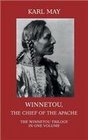 Winnetou the Chief of the Apache The Full Winnetou Trilogy in one Volume