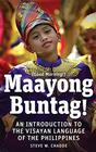Maayong Buntag An Introduction to the Visayan Language of the Philippines