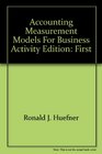 Accounting Measurement Models for Business Activity