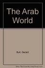 THE ARAB WORLD