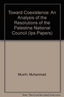 Toward Coexistence An Analysis of the Resolutions of the Palestine National Council