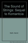 The Sound of Strings Sequel to Komantcia