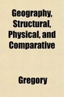 Geography Structural Physical and Comparative