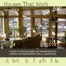 Houses That Work for Life A guide to creating homes that provide security comfort and enpowerment for all generations of life