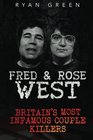 Fred  Rose West Britain's Most Infamous Killer Couples