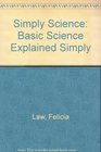 Simply Science Basic Science Explained Simply