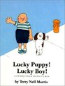 Lucky puppy lucky boy